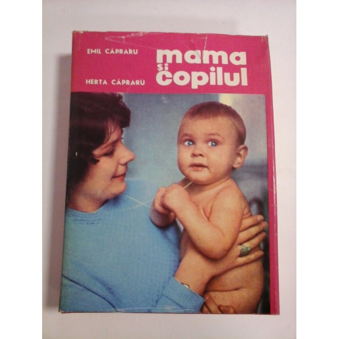 MAMA SI COPILUL - EMIL CAPRARU, HERTA CAPRARU